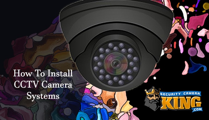 How To Install CCTV Camera